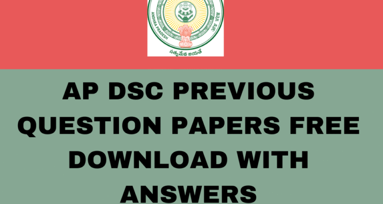AP DSC Previous Question Papers Free Download With Answers