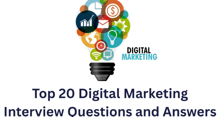 Top 20 Digital Marketing Interview Questions and Answers