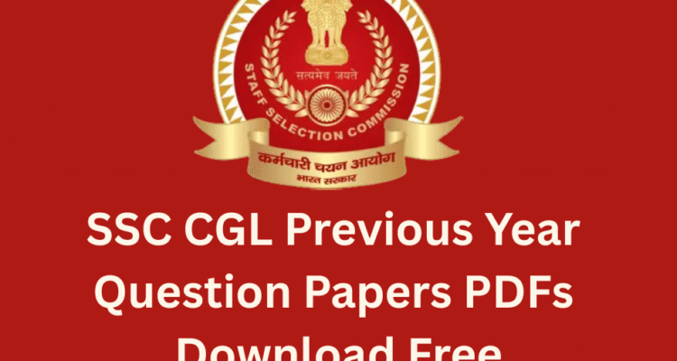 SSC CGL Previous Year Question Papers PDFs Download Free