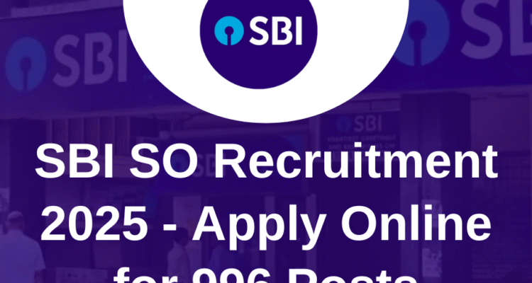 SBI SO Recruitment 2025 - Apply Online for 996 Posts