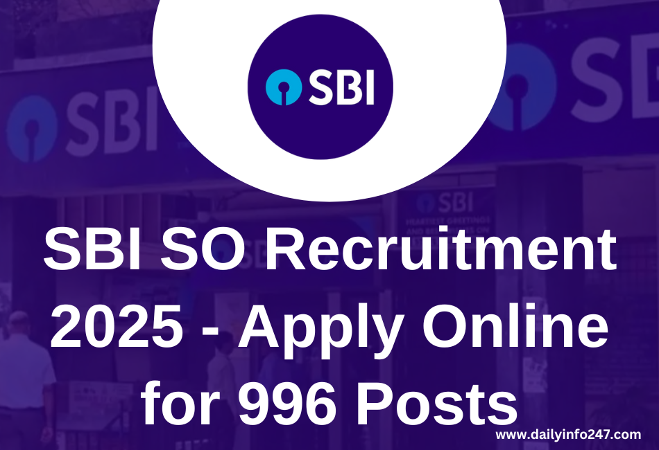 SBI SO Recruitment 2025 - Apply Online for 996 Posts