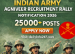 Indian Army Agniveer Recruitment Rally Notification 2026 - 25000+ Posts Apply Online