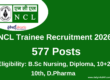 NCL Trainee Recruitment 2026: Apply Online for 577 Posts