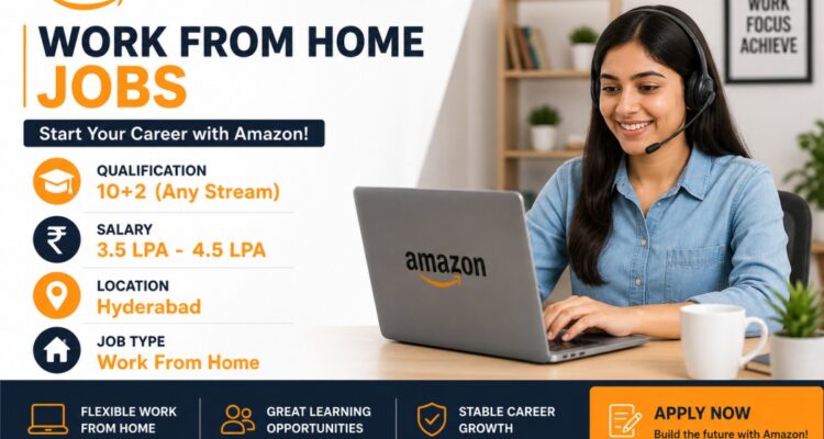 Amazon Work from Home Jobs | 10+2 Qualification | Salary 3.5 LPA - 4.5 LPA