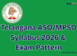 Telangana ASO/MPSO Syllabus 2026 and Exam Pattern | TGPSC ASO
