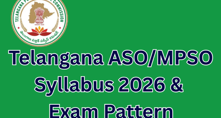Telangana ASO/MPSO Syllabus 2026 and Exam Pattern | TGPSC ASO